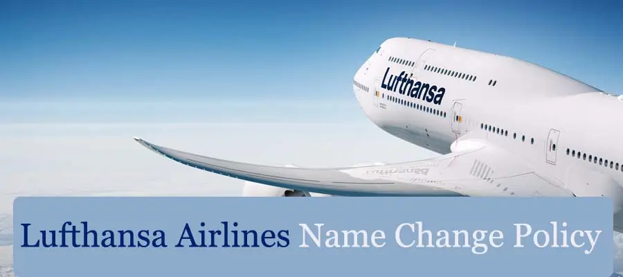Lufthansa Airlines Name Change Policy: Fix Ticket Errors Easily